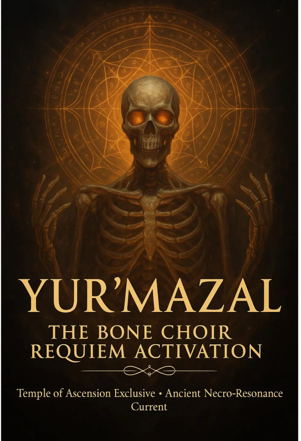 YUR’MAZAL – THE Bone Choir Requiem Attunement + Charged Digital Artwork